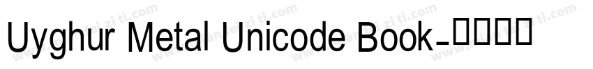 Uyghur Metal Unicode Book字体转换